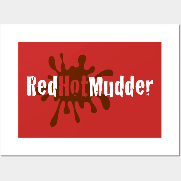 RED HOT MUDDER Wall Art by ewinterdesign